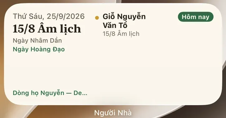 Widget Người Nhà trên màn hình chính iPhone: 15/8 Âm lịch, Ngày Hoàng Đạo, giỗ hôm nay
